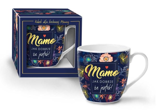 Mamo jak dobrze Ĺźe jesteĹ! - kubek